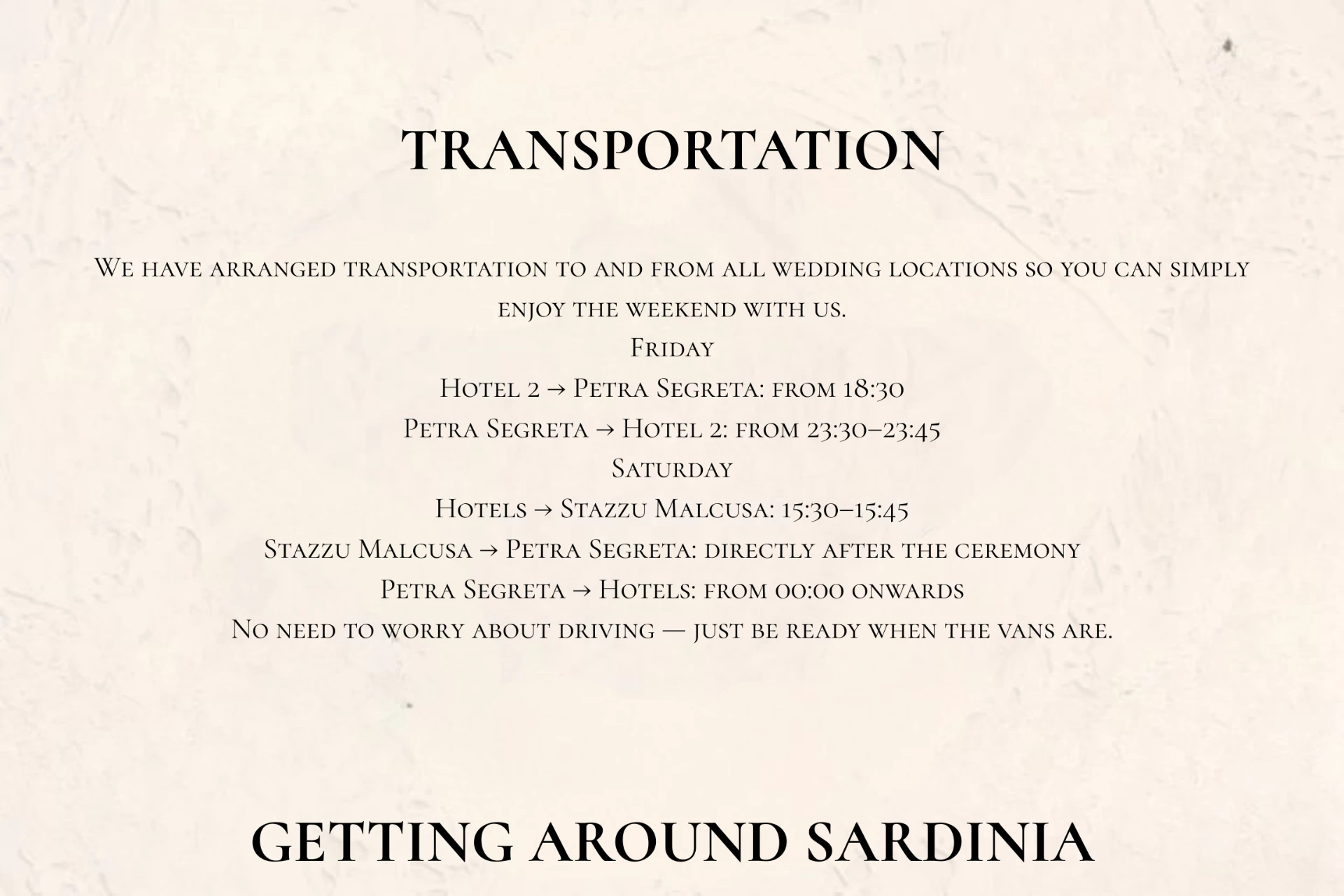 Dinner, dancing and transportation during the weekend
